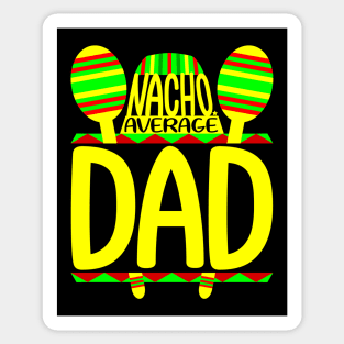 Nacho Average Dad Sticker